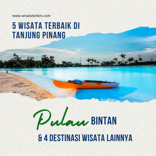 5 Wisata Terbaik di Tanjung Pinang